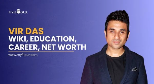 Vir-Das-Net-worth-myfitour