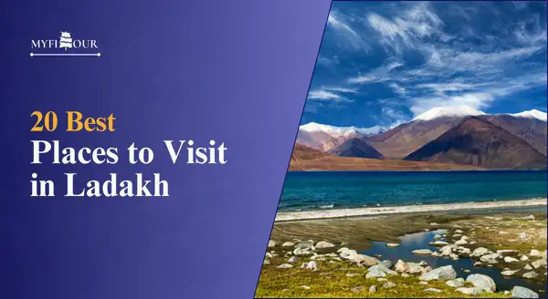 Best-Places-to-Visit-in-Ladakh-myfitour