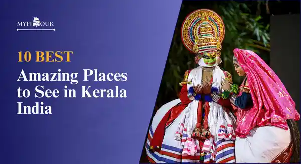 best-Amazing-Places-to-See-in-Kerala-India-myfitour