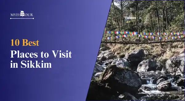 Best-Places-to-Visit-in-Sikkim-myfitour