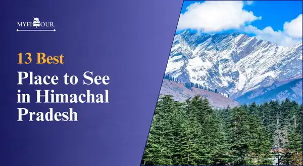 Best-Place-to-See-in-Himachal-Pradesh-myfitour