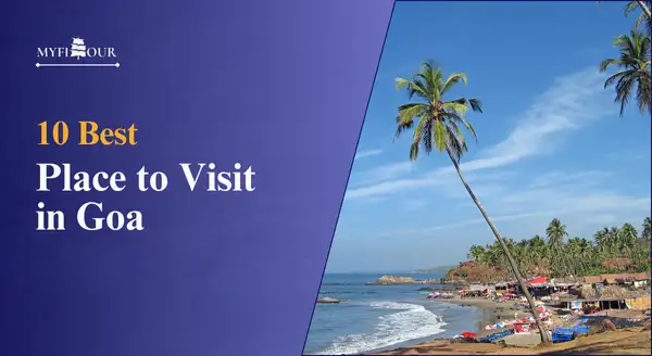 10-BEST-PLACES-TO-VISIT-IN-GOA-myfitour