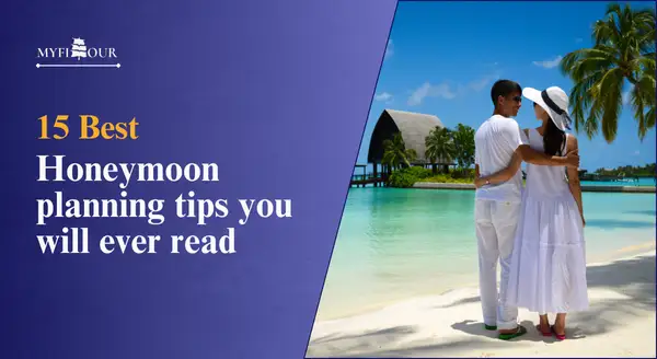 Best-Honeymoon-Planning-Tips-You-Will-Ever-Read-myfitour