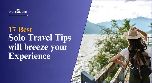 Best-Solo-Travel-Tips-Will-Breeze-Your-Experience-myfitour